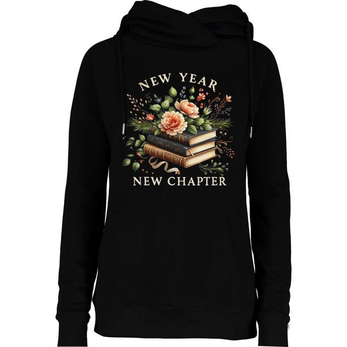 New Year New Chapter Happy New Year 2025 Book Lover Womens Funnel Neck Pullover Hood