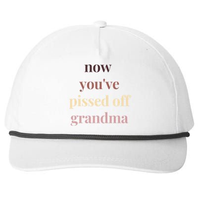 Now YouVe Pissed Off Grandma Political Protest Rally March Snapback Five-Panel Rope Hat