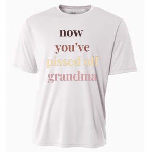 Now YouVe Pissed Off Grandma Political Protest Rally March Cooling Performance Crew T-Shirt