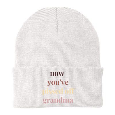 Now YouVe Pissed Off Grandma Political Protest Rally March Knit Cap Winter Beanie