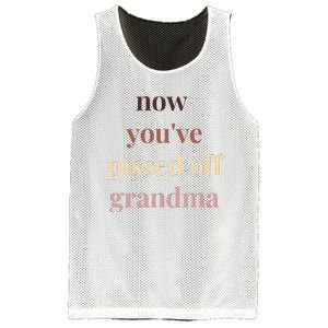 Now YouVe Pissed Off Grandma Political Protest Rally March Mesh Reversible Basketball Jersey Tank