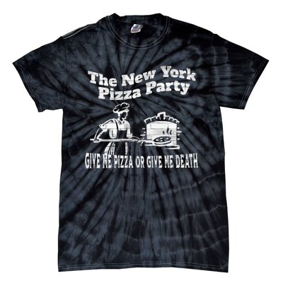 New York Pizza Party Give Me Pizza Give Me Death NYC Ovens Tie-Dye T-Shirt