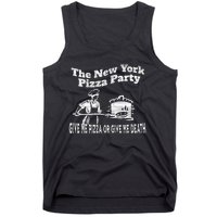 New York Pizza Party Give Me Pizza Give Me Death NYC Ovens Tank Top