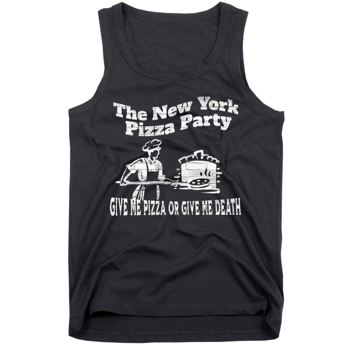 New York Pizza Party Give Me Pizza Give Me Death NYC Ovens Tank Top