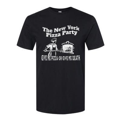 New York Pizza Party Give Me Pizza Give Me Death NYC Ovens Softstyle CVC T-Shirt