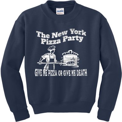 New York Pizza Party Give Me Pizza Give Me Death NYC Ovens Kids Sweatshirt