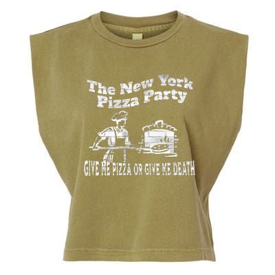 New York Pizza Party Give Me Pizza Give Me Death NYC Ovens Garment-Dyed Women's Muscle Tee