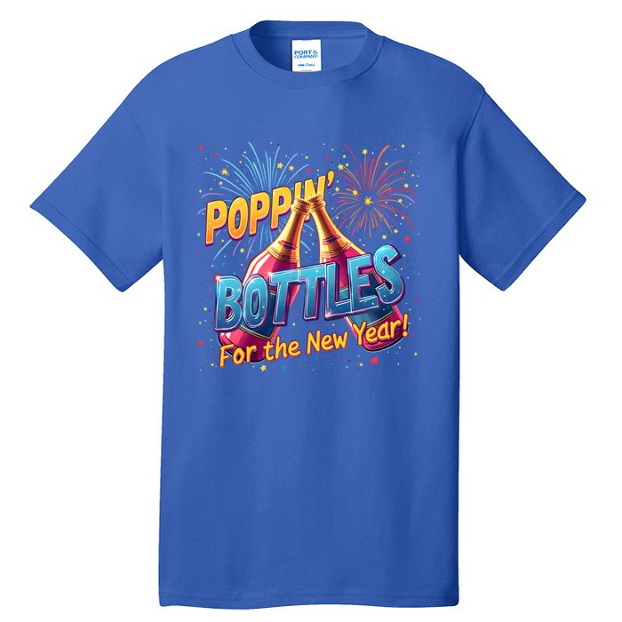 New Year Party Poppin Bottles For The New Year Celebration Gift Tall T-Shirt