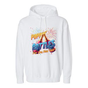 New Year Party Poppin Bottles For The New Year Celebration Gift Garment-Dyed Fleece Hoodie