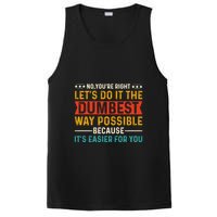No Youre Right Lets Do It The Dumbest Way Possible PosiCharge Competitor Tank
