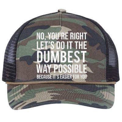 No Youre Right Lets Do It The Dumbest Way Possible Retro Rope Trucker Hat Cap