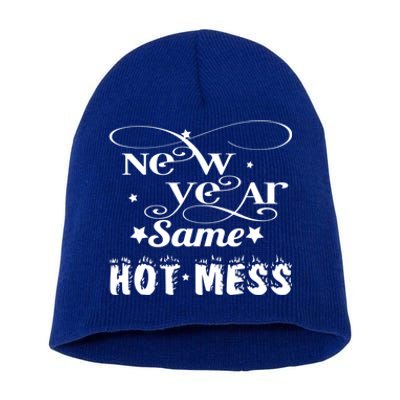 New Years Same Hot Mess 2020 Fun Party Gift Funny Gift Short Acrylic Beanie