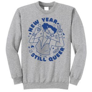 New Year Still Queer Celebration Sweatshirt