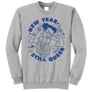 New Year Still Queer Celebration Tall Sweatshirt