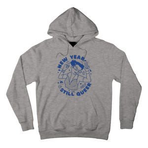 New Year Still Queer Celebration Tall Hoodie