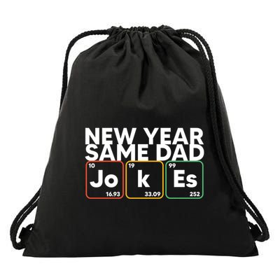 New Year Same Dad Jokes Funny FatherS Day Dad Humor Gift Drawstring Bag