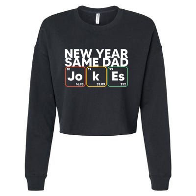 New Year Same Dad Jokes Funny FatherS Day Dad Humor Gift Cropped Pullover Crew