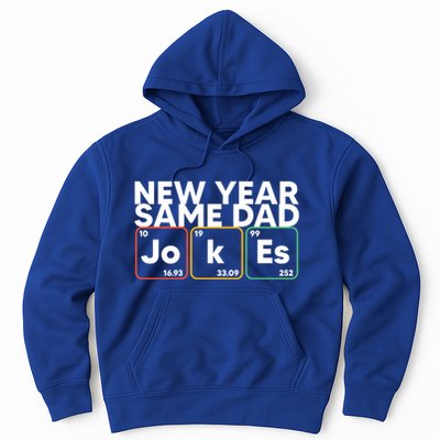 New Year Same Dad Jokes Funny FatherS Day Dad Humor Gift Hoodie