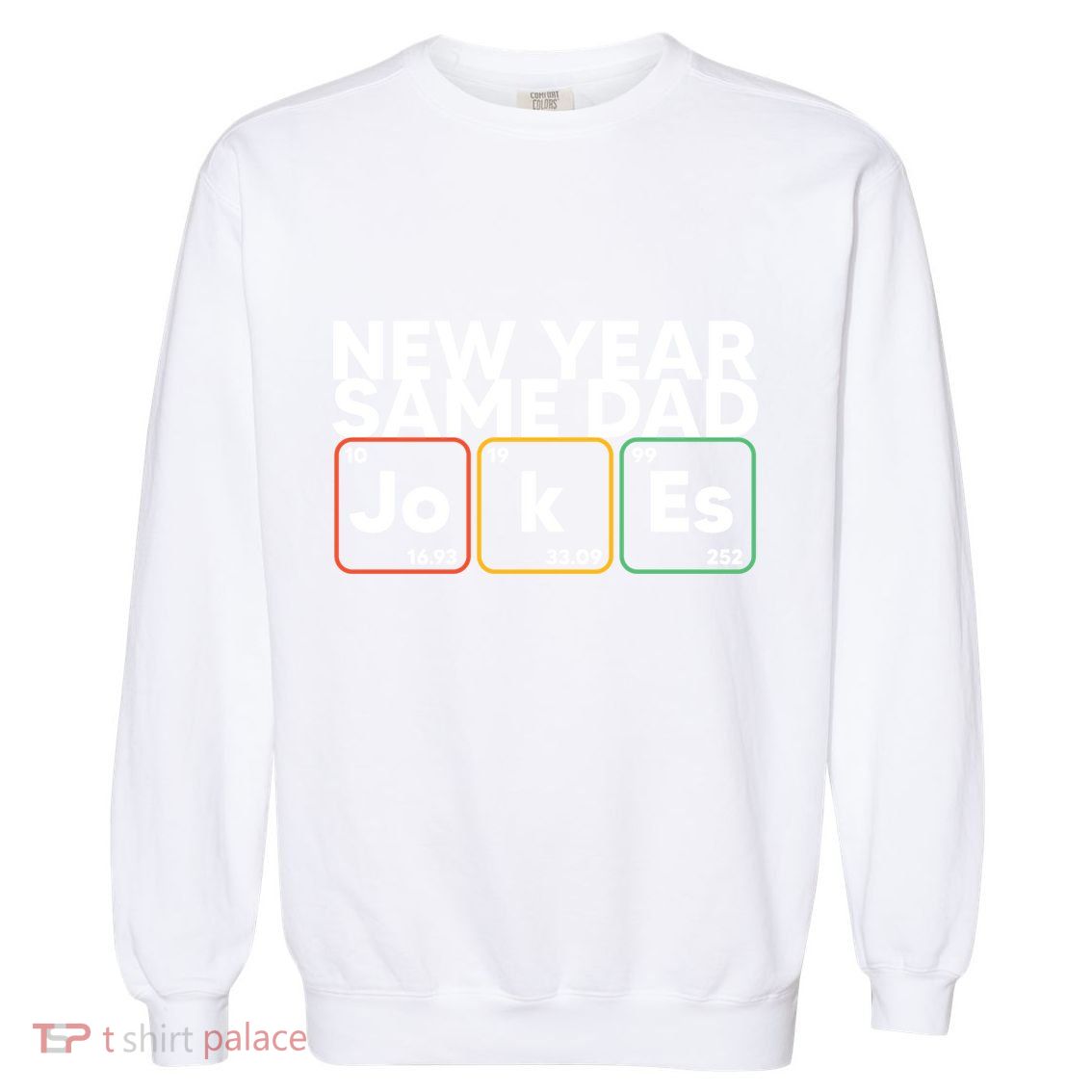 New Year Same Dad Jokes Funny FatherS Day Dad Humor Gift Garment-Dyed Sweatshirt