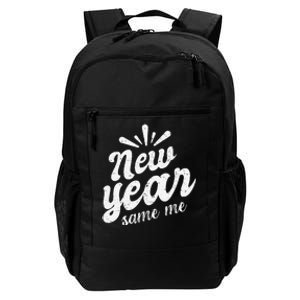 New Year Same Me New Years Eve Funny Gift Daily Commute Backpack