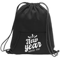 New Year Same Me New Years Eve Funny Gift Sweatshirt Cinch Pack Bag