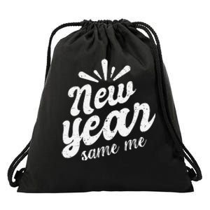 New Year Same Me New Years Eve Funny Gift Drawstring Bag