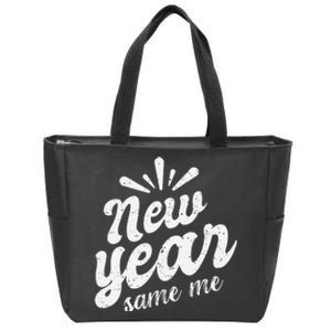 New Year Same Me New Years Eve Funny Gift Zip Tote Bag