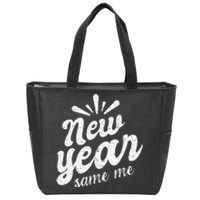 New Year Same Me New Years Eve Funny Gift Zip Tote Bag