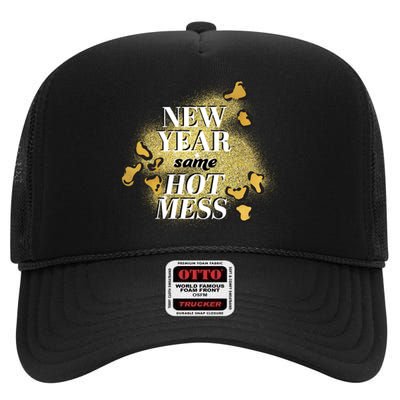 New Year Same Hot Mess High Crown Mesh Back Trucker Hat