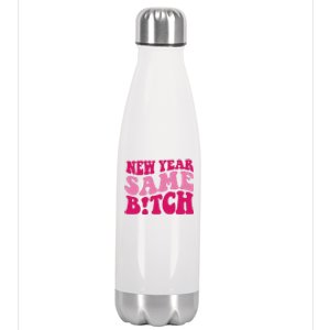 New Year Same Bitch Pink Funny Stainless Steel Insulated Water Bottle