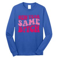 New Year Same Bitch Cute Gift Long Sleeve Shirt