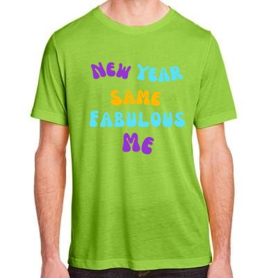 New Year Same Fabulous Me Design For The Holiday Season Cute Gift Adult ChromaSoft Performance T-Shirt