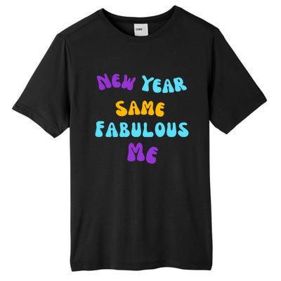 New Year Same Fabulous Me Design For The Holiday Season Cute Gift Tall Fusion ChromaSoft Performance T-Shirt