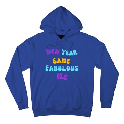 New Year Same Fabulous Me Design For The Holiday Season Cute Gift Hoodie