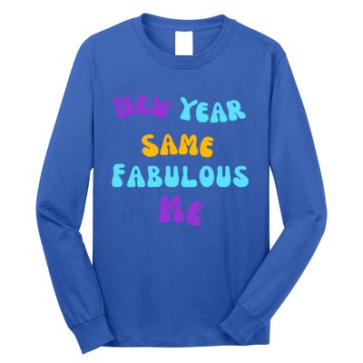 New Year Same Fabulous Me Design For The Holiday Season Cute Gift Long Sleeve Shirt