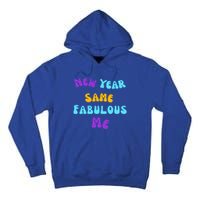 New Year Same Fabulous Me Design For The Holiday Season Cute Gift Tall Hoodie