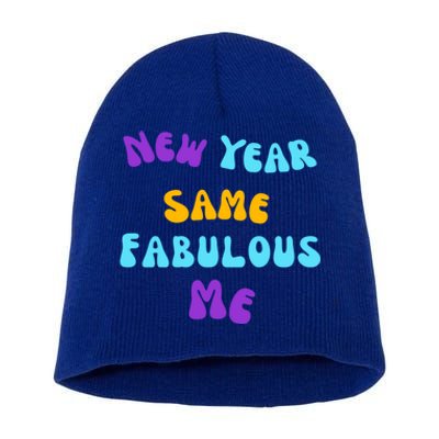 New Year Same Fabulous Me Design For The Holiday Season Cute Gift Short Acrylic Beanie