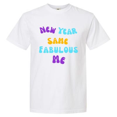 New Year Same Fabulous Me Design For The Holiday Season Cute Gift Garment-Dyed Heavyweight T-Shirt