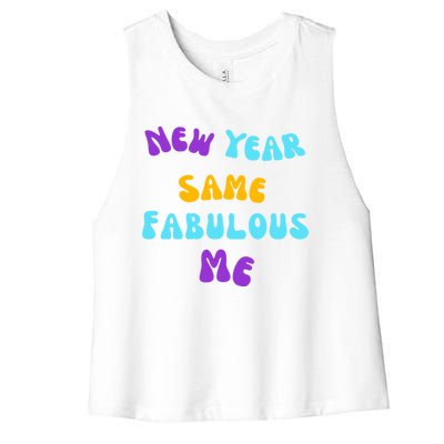 New Year Same Fabulous Me Design For The Holiday Season Cute Gift Women's Racerback Cropped Tank