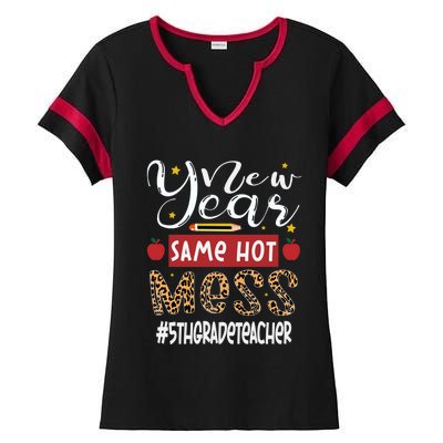 New Year Same Hot Mess 5th Grade Teacher New Year Gift Ladies Halftime Notch Neck Tee