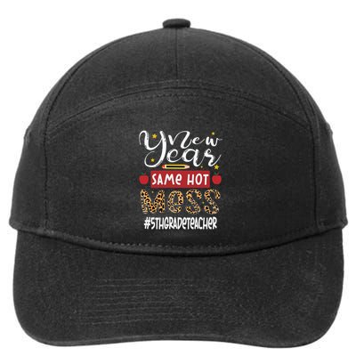 New Year Same Hot Mess 5th Grade Teacher New Year Gift 7-Panel Snapback Hat