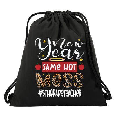New Year Same Hot Mess 5th Grade Teacher New Year Gift Drawstring Bag