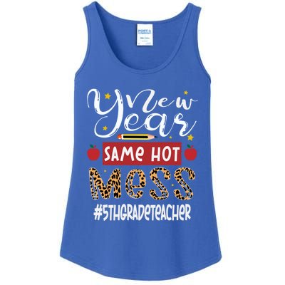 New Year Same Hot Mess 5th Grade Teacher New Year Gift Ladies Essential Tank