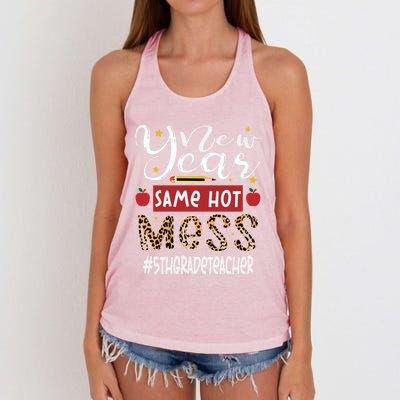 New Year Same Hot Mess 5th Grade Teacher New Year Gift Women's Knotted Racerback Tank