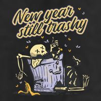 New Years Still Trashy Funny NYE 7 Panel Mesh Trucker Snapback Hat