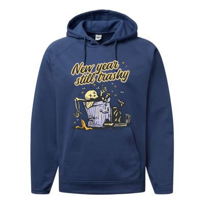 New Years Still Trashy Funny NYE Performance Fleece Hoodie