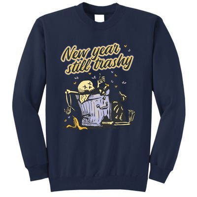 New Years Still Trashy Funny NYE Tall Sweatshirt