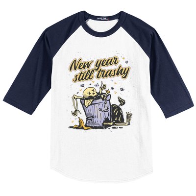 New Years Still Trashy Funny NYE Baseball Sleeve Shirt