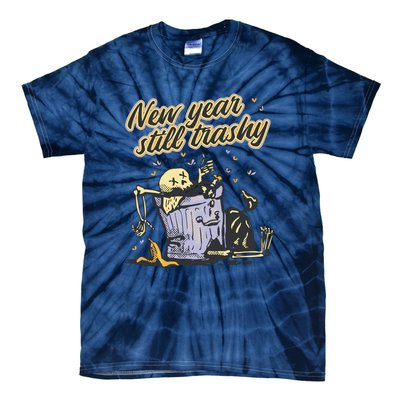 New Years Still Trashy Funny NYE Tie-Dye T-Shirt