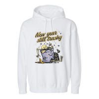 New Years Still Trashy Funny NYE Garment-Dyed Fleece Hoodie